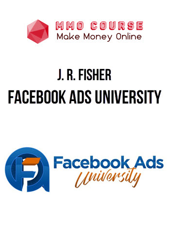 J. R. Fisher – Facebook Ads University