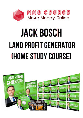 Jack Bosch – Land Profit Generator (Home Study Course)