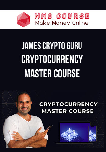 James Crypto Guru – Cryptocurrency Master Course