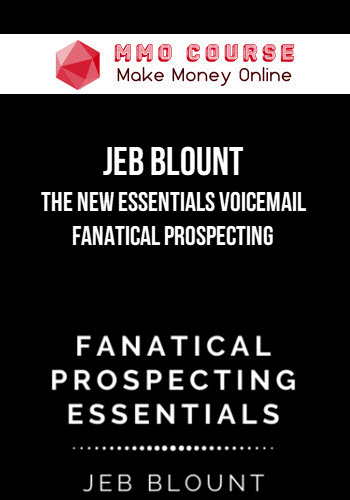Jeb Blount – The NEW Essentials Voicemail | Fanatical Prospecting