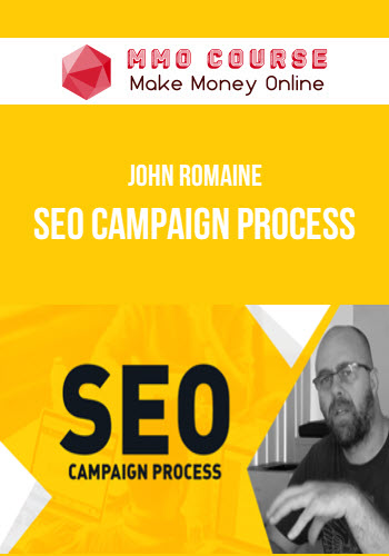 John Romaine – SEO Campaign Process