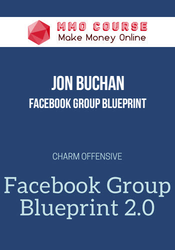 Jon Buchan – Facebook Group Blueprint