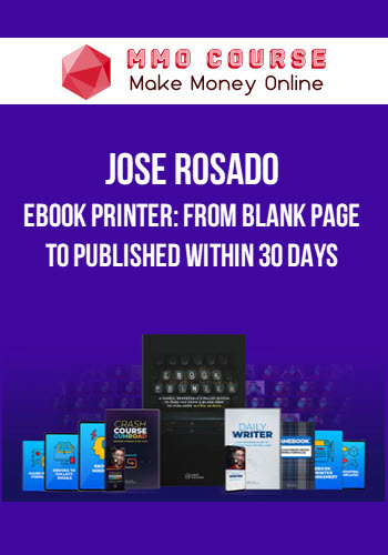 Jose Rosado – Ebook Printer: From Blank Page To Published Within 30 Days