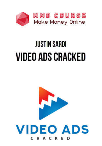 Justin Sardi – Video Ads Cracked