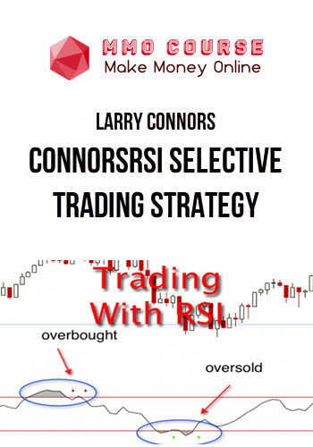 Larry Connors – ConnorsRSI Selective Trading Strategy
