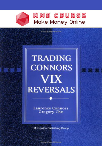 Larry Connors – Trading Connors VIX Reversals & Tradestation Files