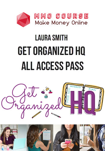 Laura Smith – Get Organized HQ – All Access Pass – September 2019