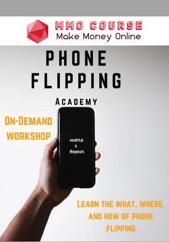 Life Hacks Academy – Phone Flipping Academy