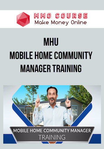 MHU – Mobile Home Community Manager Training