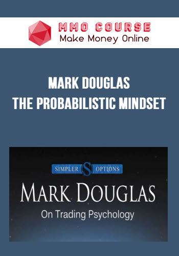 Mark Douglas - The Probabilistic Mindset (Simpler Trading)