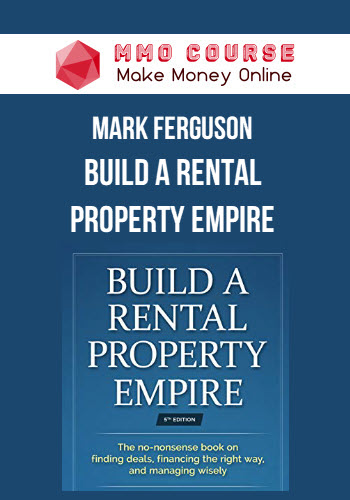 Mark Ferguson – Build a Rental Property Empire