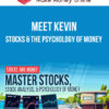 Meet Kevin – Stocks & the Psychology of Money
