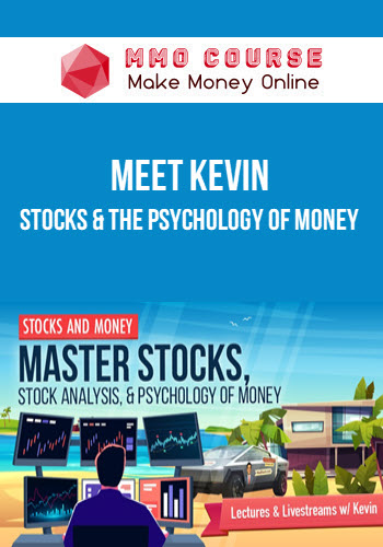 Meet Kevin – Stocks & the Psychology of Money