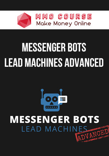 Messenger Bots Lead Machines Advanced