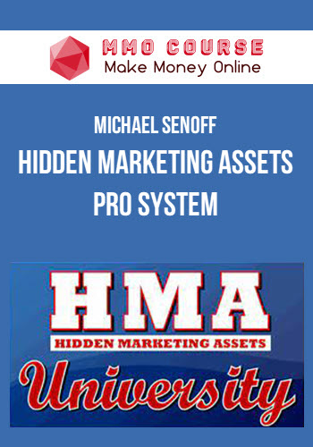 Michael Senoff – Hidden Marketing Assets Pro System