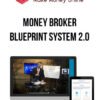 Money Broker Blueprint System 2.0