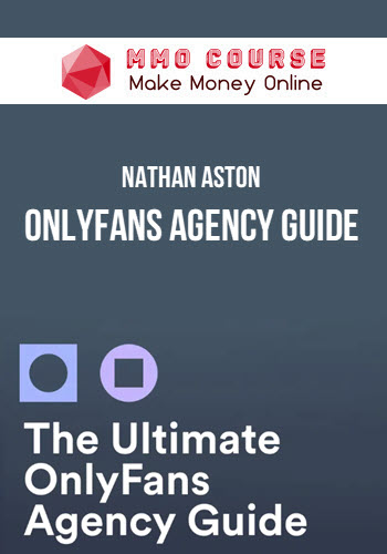 Nathan Aston – OnlyFans Agency Guide