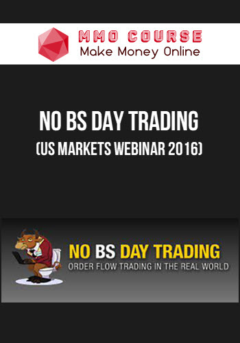No BS Day Trading (US Markets Webinar 2016) + Starter Course