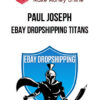 Paul Joseph – eBay Dropshipping Titans