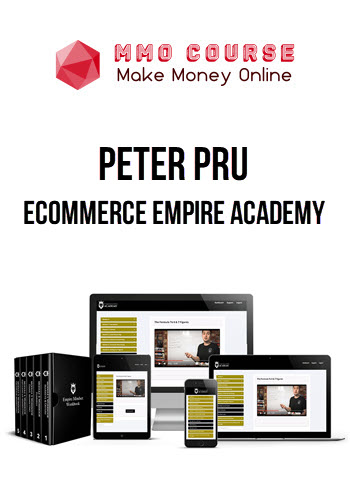 Peter Pru – Ecommerce Empire Academy