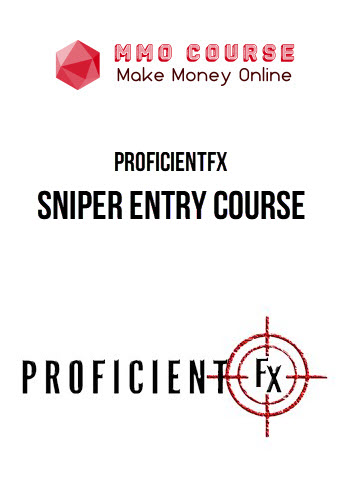 Proficientfx – Sniper Entry Course