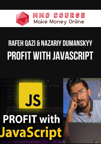 Rafeh Qazi & Nazariy Dumanskyy – Profit with JavaScript