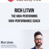 Rich Litvin – The High-Performing, High-Performance Coach