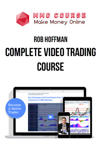 Rob Hoffman – Complete Video Trading Course