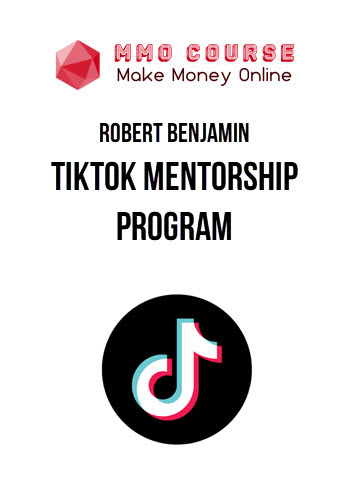 Robert Benjamin – TikTok Mentorship Program