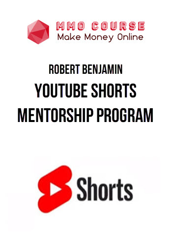 Robert Benjamin – YouTube Shorts Mentorship Program