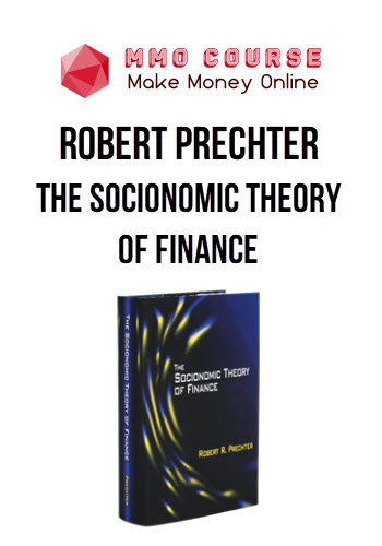 Robert Prechter – The Socionomic Theory of Finance