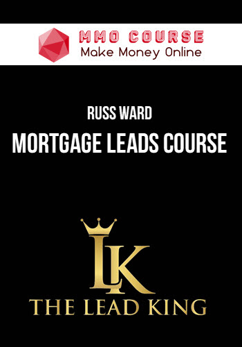 Russ Ward – Mortgage Leads Course