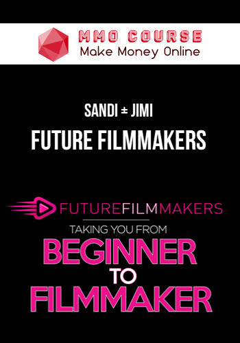 Sandi + Jimi – Future Filmmakers