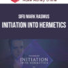 Sifu Mark Rasmus – Initiation into Hermetics