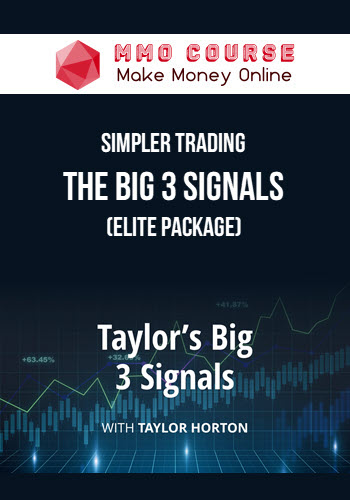 Simpler Trading – Taylor Horton – The Big 3 Signals (Elite Package)