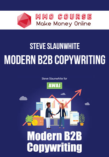 Steve Slaunwhite – Modern B2B Copywriting