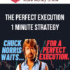 The Perfect Execution 1 Minute Strategy