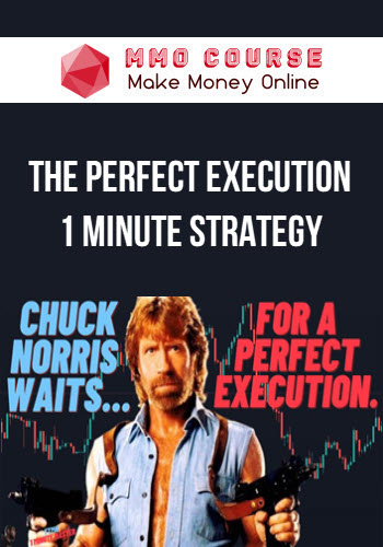 The Perfect Execution 1 Minute Strategy