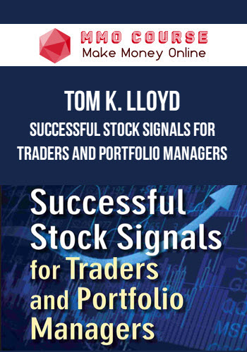 Tom K. Lloyd – Successful Stock Signals for Traders and Portfolio Managers
