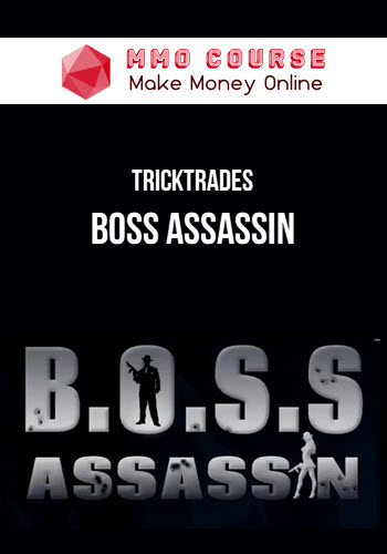 Tricktrades – BOSS Assassin