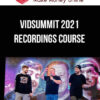 VidSummit 2021 Recordings Course