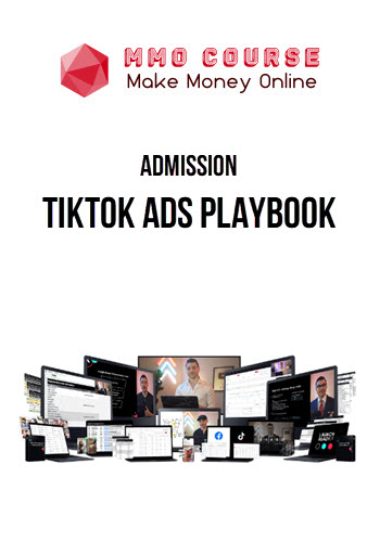 Admission – TikTok Ads Playbook