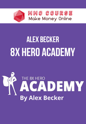 Alex Becker – 8x Hero Academy