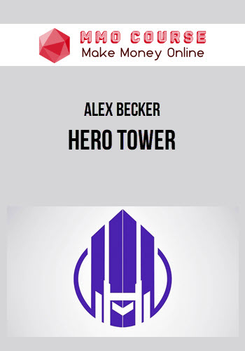 Alex Becker – Hero Tower