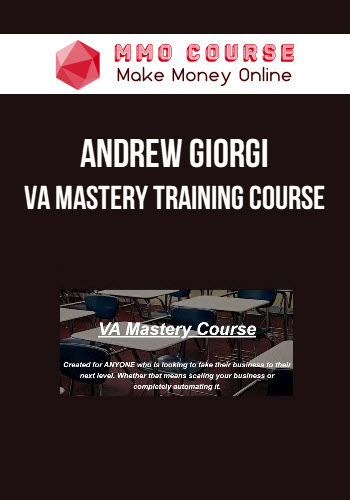 Andrew Giorgi – VA Mastery Training Course