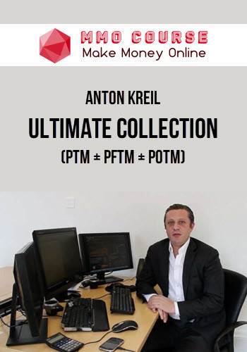 Anton Kreil – Ultimate Collection (PTM + PFTM + POTM)