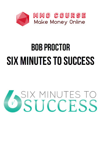 Bob Proctor – Six Minutes to Success