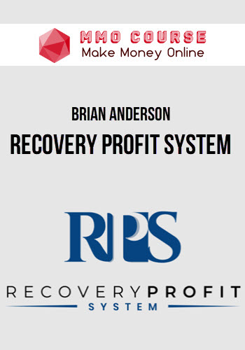 Brian Anderson – Recovery Profit System