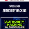 Chase Reiner – Authority Hacking