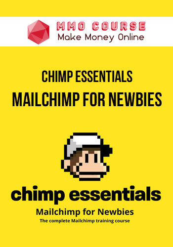 Chimp Essentials – Mailchimp for Newbies